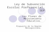 Ley de Subvención Escolar Preferencial, SEP Los Planes de Mejoramiento Educativo. Propuesta de la Región Metropolitana.
