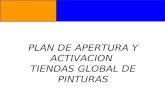 PLAN DE APERTURA Y ACTIVACION TIENDAS GLOBAL DE PINTURAS.