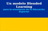 Un modelo Blended Learning para la enseñanza de la Educación Superior.