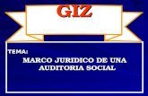 TEMA: MARCO JURIDICO DE UNA AUDITORIA SOCIAL GIZ.