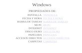 Windows PROPIEDADES DE: PANTALLA FECHA Y HORA BARRA DE TAREAS MI PC INTERNET DISCO DURO PAPELERA ACCESOS DIRECTOS CARPETAS.