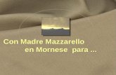 Con Madre Mazzarello en Mornese para... Es como una historia, las cosas nos cuentan el prodigio de la vida que germina entre las pampas extendidas.