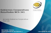 1 de agosto de 2013 Fernando Coloma Superintendente de Valores y Seguros Gobiernos Corporativos Resultados NCG 341 Jornada Gobierno Corporativo CGC-UC.