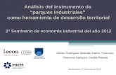 Análisis del instrumento de “parques industriales” como herramienta de desarrollo territorial Montevideo, 27 de junio de 2012 Adrián Rodríguez Miranda,