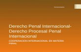 Derecho Penal Internacional- Derecho Procesal Penal Internacional COOPERACION INTERNACIONAL EN MATERIA PENAL Prof.Norma Martínez.