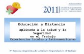Educación a Distancia aplicada a la Salud y la Seguridad en el Trabajo Experiencias locales y latinoamericanas.