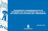MONUMENTO CONMEMORATIVO EN RECUERDO DE LAS VÍCTIMAS DEL 11-M Y DE TODAS LAS VÍCTIMAS DEL TERRORISMO noviembre 2005.