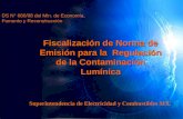 Fiscalización de Norma de Emisión para la Regulación de la Contaminación Lumínica DS N° 686/98 del Min. de Economía, Fomento y Reconstrucción Superintendencia.