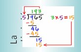 La división. La división tradicional 8: 4 no es 2; Es 2,2,2 y 2 Va de izquierda a derecha (al revés que todas las demás cuentas) No es lo mismo dividir.