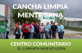 CENTRO COMUNITARIO EL CARMEN NUEVO LEON CANCHA LIMPIA MENTE SANA.