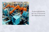 Automatización de los Procesos de Manufactura. Tópicos de este Capítulo.