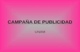 CAMPAÑA DE PUBLICIDAD UNAM. REQUISITOS FODA PLATAFORMA DE REDACCIÓN CREATIVIDAD ANEXOS.