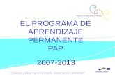 CONSELLERIA DE CULTURA, EDUCACIO I ESPORT EL PROGRAMA DE APRENDIZAJE PERMANENTE PAP 2007-2013.