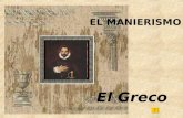 EL MANIERISMO El Greco. La Santísima Trinidad 1577 Piedad de Miguel Ángel Encargo que trajo al Greco a Toledo; composición de líneas quebradas y en zig-