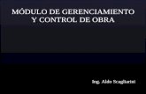 MÓDULO DE GERENCIAMIENTO Y CONTROL DE OBRA Ing. Aldo Scagliarini.