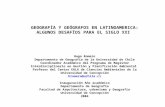 GEOGRAFÍA Y GEÓGRAFOS EN LATINOAMERICA: ALGUNOS DESAFÍOS PARA EL SIGLO XXI Hugo Romero Departamento de Geografía de la Universidad de Chile Coordinador.