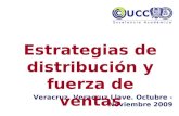 Veracruz, Veracruz Llave. Octubre - Noviembre 2009 Estrategias de distribución y fuerza de ventas.