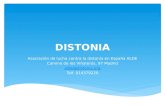 DISTONIA Asociación de lucha contra la distonía en España ALDE Camino de los Viñateros, 97 Madrid alde@distonia.org Telf. 914379220.