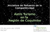 Iniciativa de Refuerzo de la Competitividad Astro Turismo en la Región de Coquimbo 23 de Julio del 2008 INCAP.