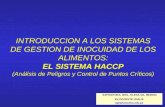 INTRODUCCION A LOS SISTEMAS DE GESTION DE INOCUIDAD DE LOS ALIMENTOS: EL SISTEMA HACCP (Análisis de Peligros y Control de Puntos Críticos) EXPOSITORA: