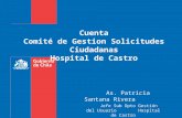 Cuenta Comité de Gestion Solicitudes Ciudadanas Hospital de Castro As. Patricia Santana Rivera Jefe Sub Dpto Gestión del Usuario Hospital de Castro 23.