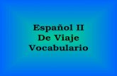 Español II De Viaje Vocabulario. Planes de Viaje.