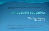 Silvia Arca Somoza Marzo 2010 ENTORNOS VIRTUALES APLICADOS AL PROCESO DOCENTE ALSINA, Claudi, Una apuesta por la innovación educativa, Vicerretoría de.