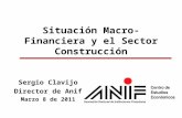 Situación Macro-Financiera y el Sector Construcción Sergio Clavijo Director de Anif Marzo 8 de 2011.