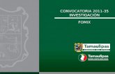 CONVOCATORIA 2011-35 INVESTIGACIÓN FOMIX. Objetivo general Permitir a los gobiernos de los estados y a los municipios destinar recursos a investigaciones.