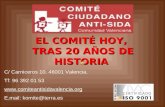 EL COMITÉ HOY, TRAS 20 AÑOS DE HISTORIA C/ Carniceros 10. 46001 Valencia. Tf: 96 392 01 53  E.mail: komite@terra.es.