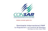 Www.consar.gob.mx Seminario Internacional FIAP La Regulación y el Control de Riesgos Santiago de Chile, Mayo 2006.