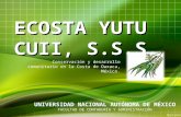 ECOSTA YUTU CUII, S.S.S. Conservación y desarrollo comunitario en la Costa de Oaxaca, México. UNIVERSIDAD NACIONAL AUTÓNOMA DE MÉXICO FACULTAD DE CONTADURÍA.