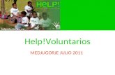 Help!Voluntarios MEDJUGORJE JULIO 2011. Voluntariado y peregrinación a Medjugorje OPCIÓN 1: Voluntarios de 15 a 18 años para los días del 1 al 10 de julio.
