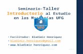 27/04/2015 "No hay victoria sin sacrificio" Seminario- Taller Introductorio al Estudio en las Maestrías UFG Facilitador: Bladimir Henríquez bladimir.henriquez@gmail.com.