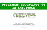Programas educativos de la industria Dra Marta Cecilia Angueira Médica Cardióloga Hospital Ramos Mejía Coordinadora de la Red Tabaco o Salud GCBA UATA-UBA.