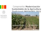 Componente: Modernización Sustentable de la Agricultura Tradicional (MASAGRO) 2015 DOF 28 DIC 2014.