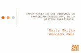 IMPORTANCIA DE LOS DERECHOS DE PROPIEDAD INTELECTUAL EN LA GESTIÓN EMPRESARIAL Marta Martin Abogado AM&L.