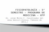 Dr. Jaime Mejía C. Coordinador del área básico-clínica. Febrero de 2013_1.