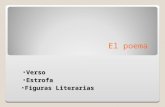 El poema VersoVerso EstrofaEstrofa Figuras LiterariasFiguras Literarias.