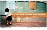 La crisis del Sistema Escolar Los desafíos del siglo XXI (en un país desigual y segregado) saladehistoria.com Charla para estudiantes – Abril 2011.