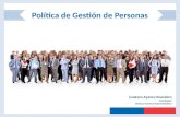 Política de Gestión de Personas Gustavo Ayares Ossandon Embajador Director General Administrativo.