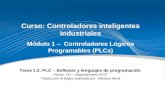 Curso: Controladores inteligentes industriales Módulo 1 – Controladores Lógicos Programables (PLCs) Tarea 1.2: PLC – Software y lenguajes de programación.