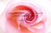 8 de marzo ¿Día internacional de la Mujer? ¡Todos los días lo son! Antonio Rada.