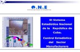 El Sistema Estadístico Nacional de la República de Cuba. Control Estadístico del Sector Manufacturero.