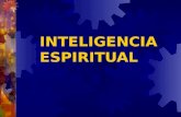 INTELIGENCIA ESPIRITUAL. ¿Qué es la IES? Nuestra capacidad de encontrar el SENTIDO a través de una inteligencia creadora de significados, contextualizadora.