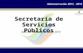 Informe mensual, Octubre 2014 Secretaría de Servicios Públicos Administración 2012 - 2015.