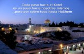 Cada paso hacia el Kotel es un paso hacia nosotros mismos, pero por sobre todo hacia HaShem...