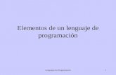 Lenguajes de Programación1 Elementos de un lenguaje de programación.