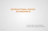 ESTRUCTURA SOCIO-ECONOMICA - Cecilia Sabina Ayala Bichara -Lurdes Celina Magaña Ramirez.