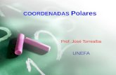 COORDENADAS Polares Prof. José Torrealba UNEFA. O bjetivos: Definir coordenadas polares e identificar sus elementos. Representar puntos en coordenadas.